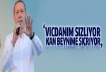 Erdoğan: Vicdanım sızlıyor