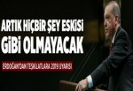 Erdoğan: Yeni döneme kendimizi hazırlamalıyız.