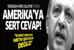 Erdoğan'dan ABD'ye cevap