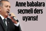 Erdoğan'dan anne balara seçmeli ders uyarısı
