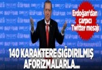 Erdoğan'dan çarpıcı Twitter mesajı.