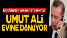 Erdoğan'dan Ermenistan'a telefon!