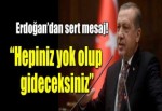 Erdoğan'dan flaş açıklamalar