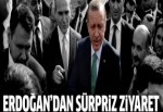Erdoğan'dan sürpriz ziyaret