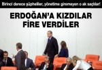 Erdoğan'ı kızdılar, fire verdiler!