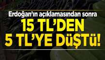 Erdoğan'ın açıklamasının ardından fiyatı 15 TL'den 5 TL'ye düştü!
