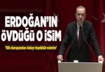 Erdoğan'ın övdüğü isim: Dik duruşundan dolayı teşekkür ederim.