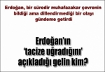 Erdoğan'ın tacize uğrayan yakını kim ?