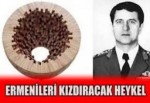 Ermenileri kızdıracak heykel