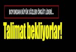 Esad'dan talimat bekliyorlar!