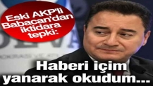 Eski AKP'li Babacan'dan iktidara tepki: Haberi içim yanarak okudum