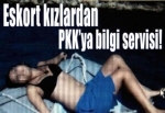Eskort kızlardan PKK'ya bilgi servisi!