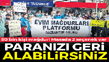 'Evim' mağdurlarına 2 seçenek