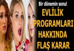 Evlilik programları yasaklandı