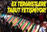 Ex teröristlere tabut yetişmiyor.