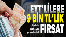 EYT'lilere 9 bin TL'lik promosyon fırsatı