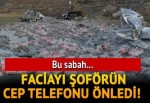 Faciayı şoförün telefonu önledi