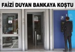 Faizi duyan bankaya koştu