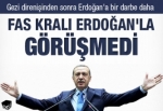 Fas Kralı Erdoğan'ı Kabul Etmedi