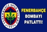 Fenerbahçe bombayı patlattı!