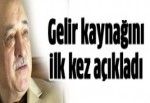 Fethullah Gülen gelir kaynağını ilk kez açıkladı