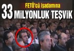 FETÖ’cü işadamına darbe girişiminden önce 33 milyon lira teşvik verilmiş!..