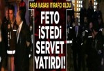 FETÖ'nün para kasası itirafçı oldu.