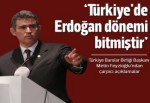 Feyzioğlu: Türkiye'de Tayyip Erdoğan dönemi bitmiştir