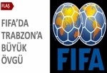 FIFA'dan Trabzon'a büyük övgü