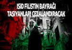 Filistin bayrağı taşıyanları cezalandıracak