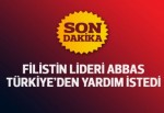 Filistin lideri Abbas, Türkiye'den yardım istedi