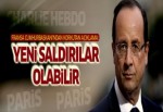 Fransa Cumhurbaşkanı: Yeni saldırılar olabilir
