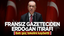 Fransız gazeteciden Erdoğan itirafı