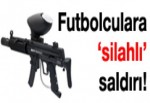 Futbolculara 'paintball' saldırısı!