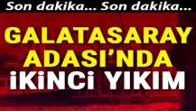 Galatasaray Adası'nda ikinci yıkım