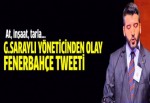 Galatasaray'lı yöneticinden Fenerbahçe'yi kızdıracak tweet