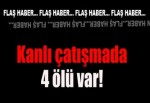 Gaziantep'te kanlı çatışma'4 ölü var'