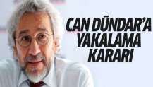 Gezi Parkı soruşturmasında Can Dündar'a yakalama kararı çıktı