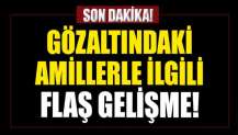 Gözaltındaki amirallerle ilgili son dakika gelişmesi