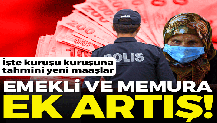 Gözler yeni emekli ve memur maaşında! Ek artış gündemde: