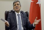 Gül: Suriye sınırındaki radikal gruplar nedeniyle kaygılıyız