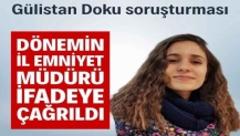 Gülistan Doku soruşturması: Dönemin emniyet müdürü ifadeye çağrıldı