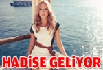 Hadise geliyor