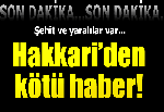 Hakkari'de askeri araca bombalı saldırı! Şehit ve yaralılar var