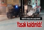 Hakkari'de sokağa çıkma yasağı kaldırıldı