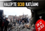 Halep'te Scud katliamı: En az 20 ölü