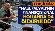 Halil Falyalı’ya yakın Cemil Önal, Hollanda'da öldürüldü iddiası