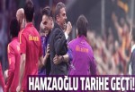 Hamza Hamzaoğlu tarihe geçti!