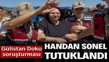 Handan Sonel tutuklandı
