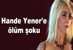Hande Yener’in babası Erol Özyener öldü